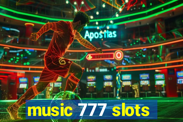 music 777 slots